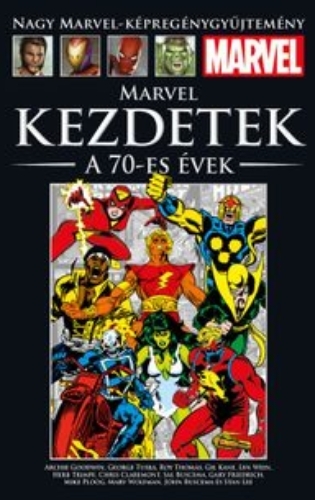 MARVEL KEZDETEK – 70-ES ÉVEK</br>(1971-79) </br><span>110. kötet</span>