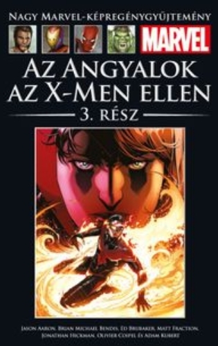 AZ ANGYALOK AZ X-MEN ELLEN – 3. RÉSZ</br>(2012) </br><span>120. kötet</span>